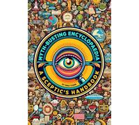 Myth-Busting Encyclopaedia: A Sceptic's Handbook