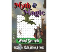 Myth & Magic Word Search Puzzle Book: Word Searches with Easy-to-Read Print about Magic, Mythical creatures, Fantasy and More | 6x9 inches, 110 pages ... Gift for Vacations, Holidays, and Free times
