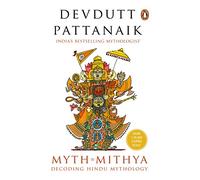 Myth = Mithya: Decoding Hindu Mythology