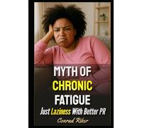 Myth Of Chronic Fatigue: Just Laziness With Better PR (Redpilled Rational (satire))