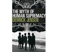 Myth of Human Supremacy, The
