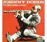 Myth of New Orleans by Johnny Dodds
