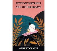 Myth of Sisyphus and Other Essays