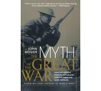Myth of the Great War: A New Military History of World War I