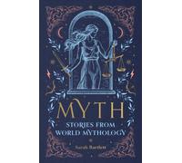 Myth : Stories from World Mythology