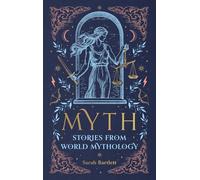 Myth : Stories from World Mythology