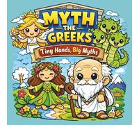 Myth the Greeks: Tiny Hands, Big Mths