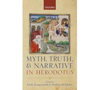Myth, Truth, and Narrative in Herodotus