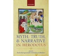 Myth, Truth, and Narrative in Herodotus
