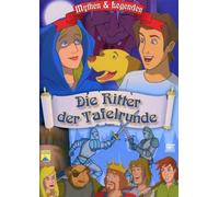 Mythen & Legenden - Die Ritter der Tafelrunde