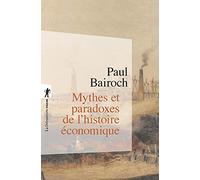 Mythes et paradoxes de l'histoire économique (Poches sciences)