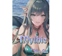 Mythic: A Lesbian Monster Girl Erotica Collection