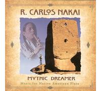 Mythic Dreamer: Music For Native American Flute by R. Carlos Nakai, Nakai, R. Carlos (1998-02-17)