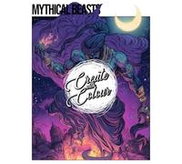 Mythical Beasts: A Legendary Colouring Book Adventure for Brave Kids and Adults (Create with Colour)