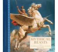 Mythical Beasts: An Anthology of Verse and Fine Art Paintings