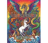 Mythical Creatures Coloring Book: A Fantasy Coloring Adventure with Dragons, Unicorns, Fairies, and Legendary Beasts