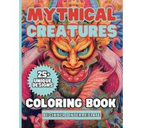 Mythical Creatures: Coloring Book - Beginner | Intermediate