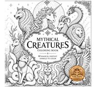 Mythical Creatures Coloring Book: Mythical Creatures Coloring Book for Adults and Teens: 40 Fantasy Designs Featuring Dragons, Unicorns, Phoenixes, Griffins, and Legendary Beasts (Fantasy Friends)