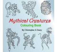 Mythical Creatures Colouring book (Myth and Legends)