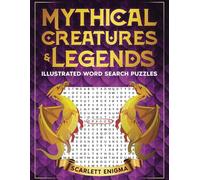 Mythical Creatures & Legends Illustrated Word Search Puzzles: A Fun & Challenging Fantasy Themed Large Print Puzzle Book for Teens & Adults of All Ages