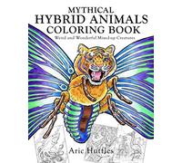Mythical Hybrid Animals Coloring Book: Weird and Wonderful Mixed-up Creatures