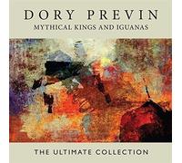 MYTHICAL KINGS AND IGUANAS THE ULTIMATE COLLECTION by Dory Previn