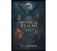 Mythical Realms: A Coloring & Story Adventure