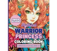 Mythical Warrior Princess & Friends: Coloring Book - Beginner | Intermediate