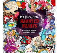Mythogoria: Haunted Hearts: A Cursed Romance Coloring Book