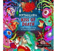 Mythogoria: Kiss of Death : A Dark Coloring Book of Perilous Passion