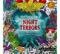 Mythogoria: Night Terrors: A Darkly Beautiful Horror Coloring Book