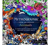 Mythographic Color and Discover: Animals: An Artist's Coloring Book of Amazing Creatures and Hidden Objects