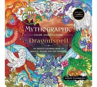 Mythographic Color and Discover: Dragonspell: An Artist's Coloring Book of Magic