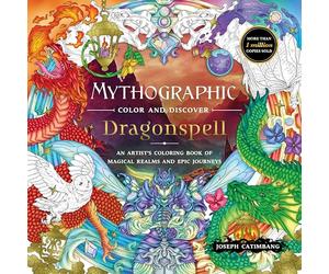 Mythographic Color and Discover: Dragonspell: An Artist's Coloring Book of Magical Realms and Epic Journeys