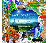 Mythographic Color and Discover: Illusion : An Artist's Coloring Book of Mesmerizing Marvels