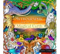 Mythographic Color and Discover: Magical Earth: An Artist's Coloring Book of Natural Wonders
