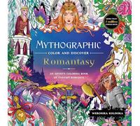 Mythographic Color and Discover: Romantasy: An Artist's Coloring Book of Fantasy Romance
