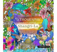 Mythographic Color and Discover: Shangri-La: An Artist’s Coloring Book of Fantasy Worlds