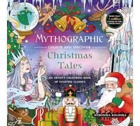 Mythographic Colour and Discover: Christmas Tales: An Artist's Colouring Book of Yuletide Classics