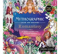 Mythographic Colour and Discover: Romantasy: A magical colouring book full of mystical realms and fantasy romance