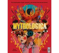 Mythologica: An encyclopedia of gods, monsters and mortals from ancient Greece