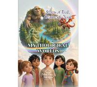 Mythological Worlds: Secrets of Food, Creatures and Magic (Rainbow Valley)