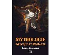 Mythologie Grecque et Romaine
