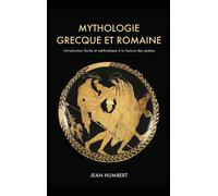 Mythologie grecque et romaine : Introduction facile et methodique a la lecture des poetes
