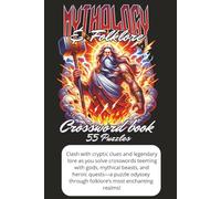 Mythology & Folklore - Crossword Book: Greek Gods, Norse Legends & Mythical Creatures Crossword Puzzles - A Fun Challenge for Mythology Lovers!