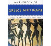 Mythology of Greece and Rome: Myths and Legends of the Classical World
