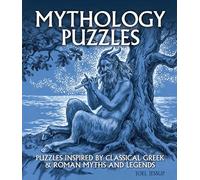 Mythology Puzzles: Over 100 Puzzles Inspired by Classical Greek & Roman Myths and Legends (Arcturus Classic Puzzles)