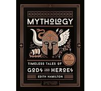 Mythology: Timeless Tales of Gods and Heroes, 75th Anni - HardBack NEW Hamilton,