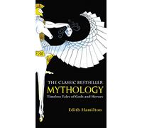 Mythology: Timeless Tales of Gods and Heroes - Mass Market Paperback NEW Hamilto