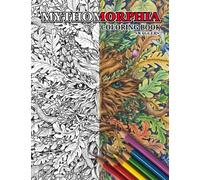 Mythomorphia Coloring Book: Dive Into Mythological Realms Of Mythical & Fantasy Creatures For Art Lovers